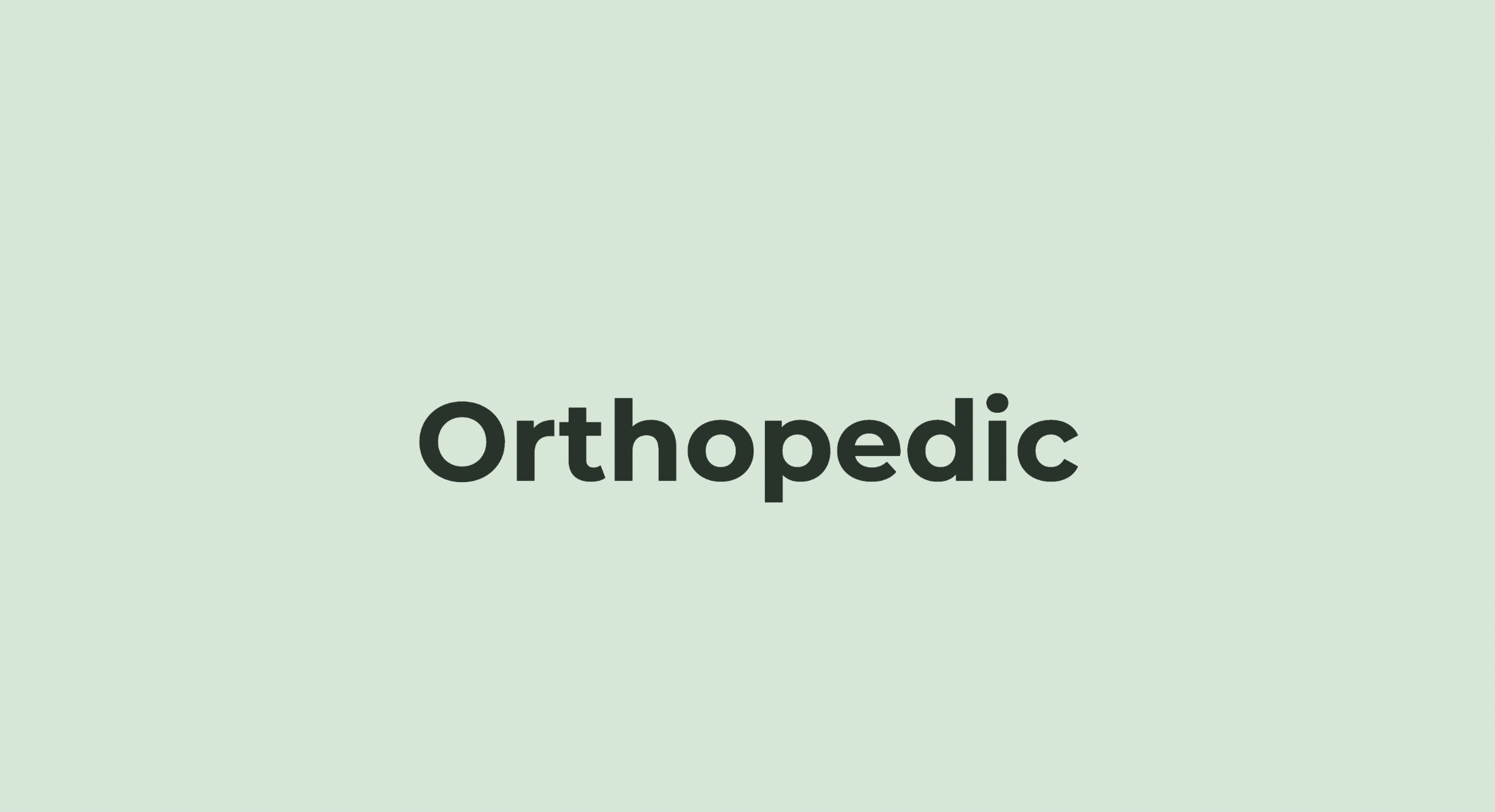 Orthopedic
